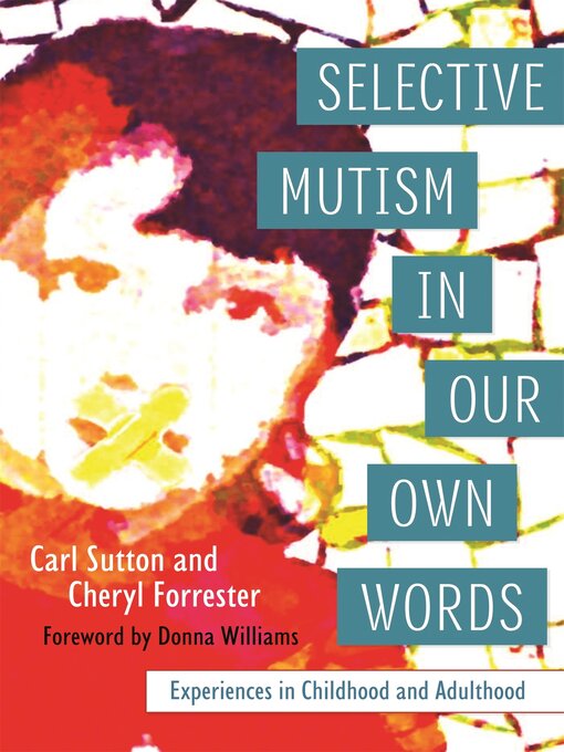 Title details for Selective Mutism In Our Own Words by Cheryl Forrester - Available